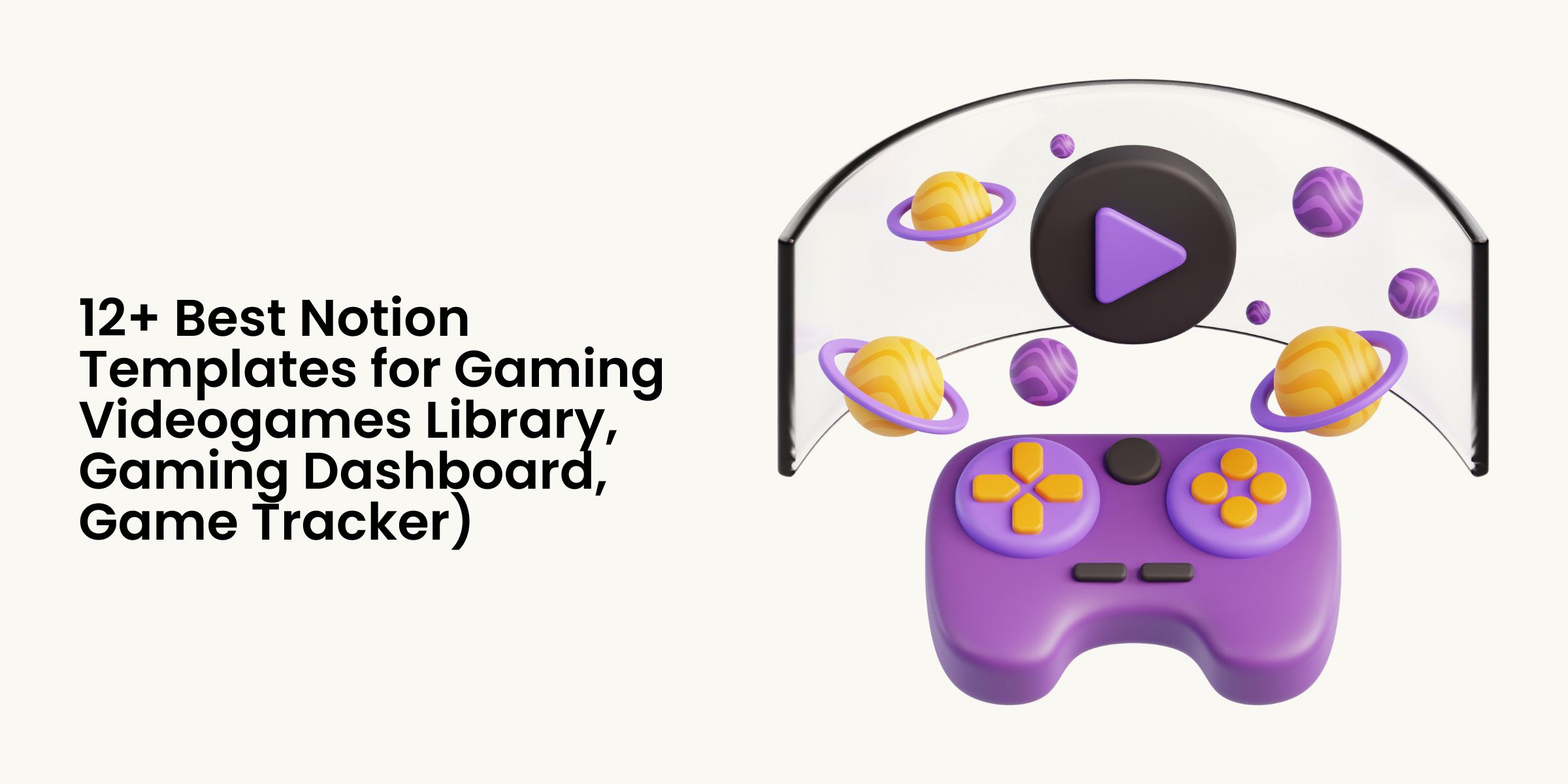 12+ Best Notion Templates for Gaming Videogames Library, Gaming Dashboard, Game Tracker)